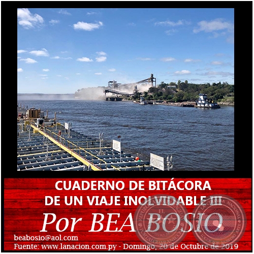 CUADERNO DE BITÁCORA DE UN VIAJE INOLVIDABLE III -  Por BEA BOSIO - Domingo, 20 de Octubre de 2019